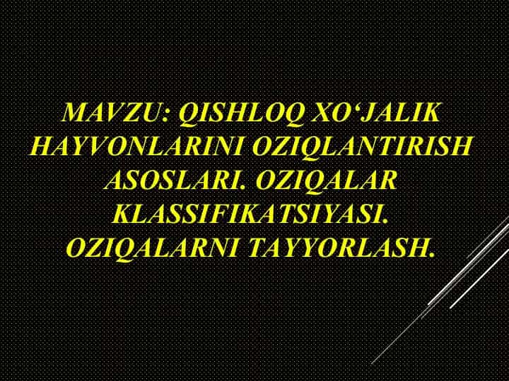 Qishloq xo‘jalik hayvonlarini oziqlantirish asoslari