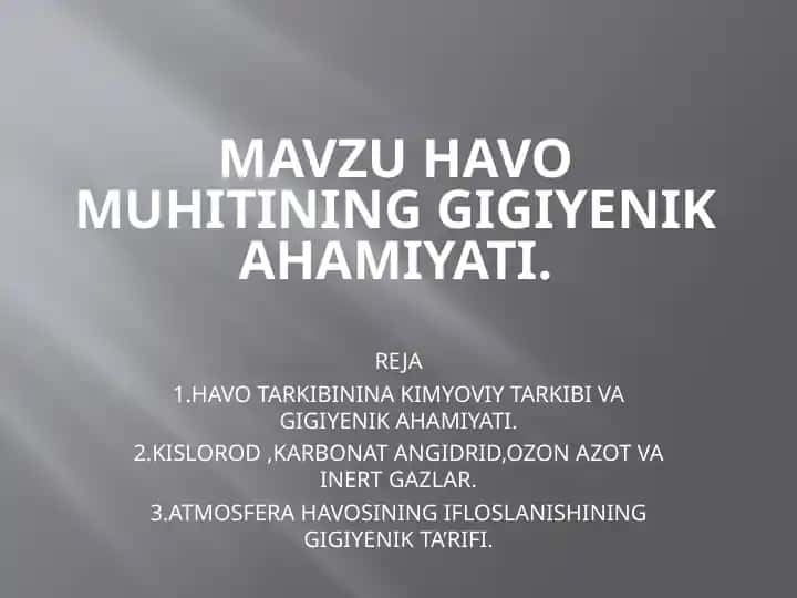 Atmosfera havosining kimyoviy tarkibi va gigiyenik ahamiyati