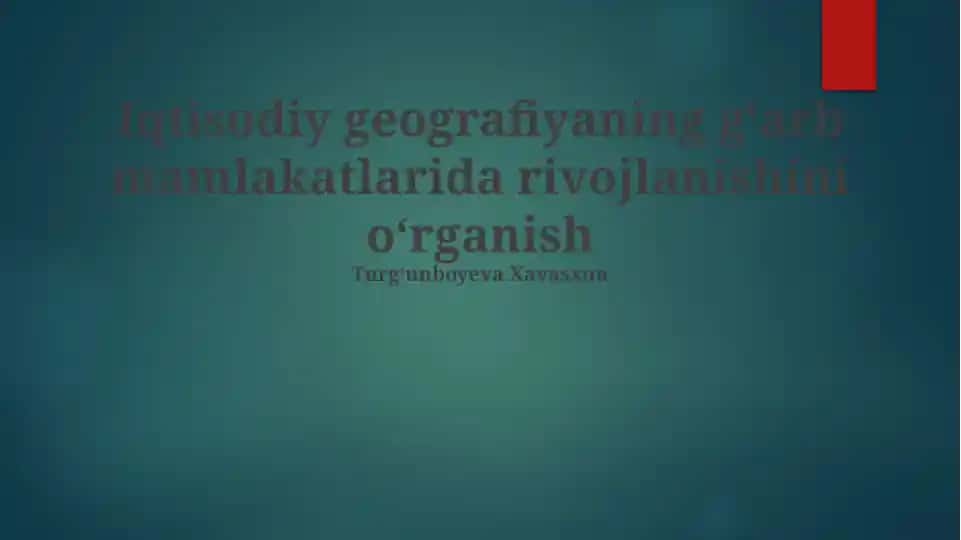 Iqtisodiy geografiyaning gʻarb mamlakatlarida rivojlanishi