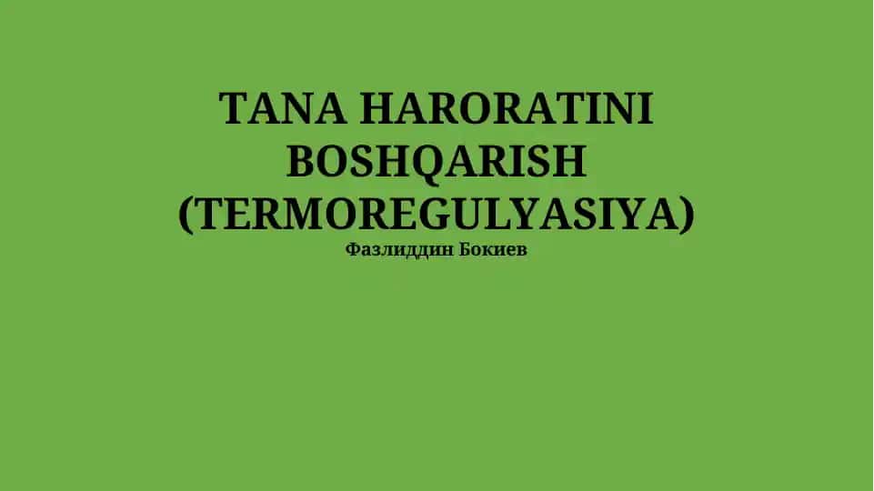 Tana Haroratini Boshqarish (Termoregulyatsiya) taqdimoti