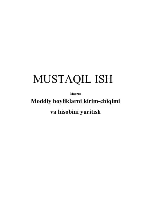 Moddiy boyliklarni kirim-chiqimi va hisobini yuritish