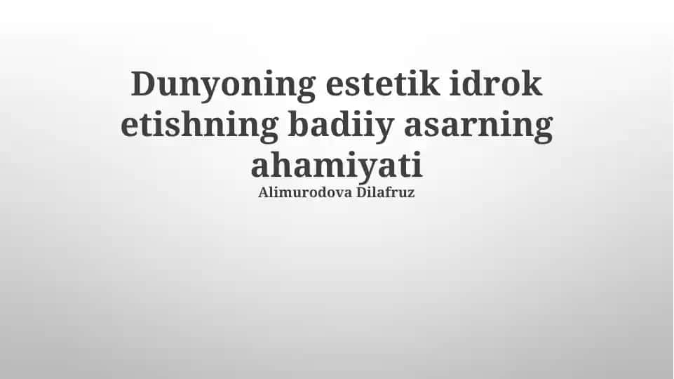 Estetik Idrok etishning badiiy asariant ahamiyati