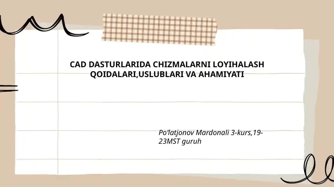 CAD DASTURLARIDA CHIZMALARNI LOYIHALASH QOIDALARI,USLUBLARI VA AHAMIYATI