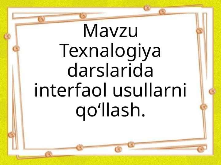 Interfaol ta'lim texnologiyalari