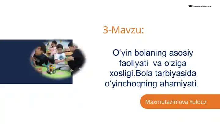 O'yinbolaning asosiy faoliyati va o'ziga xosligi