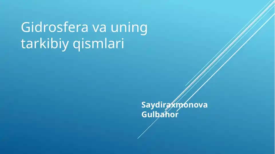 Gidrosfera va uning tarkibiy qismlari