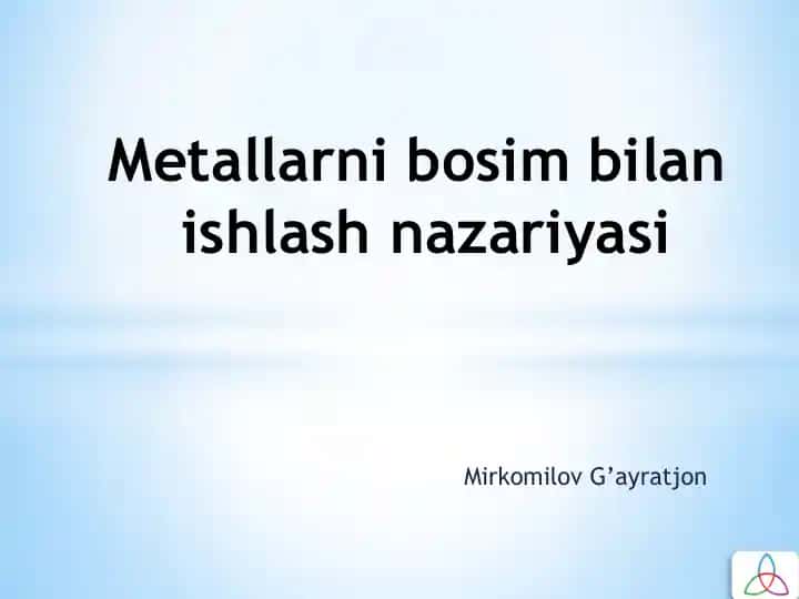 Metallarni bosim bilan ishlash nazariyasi