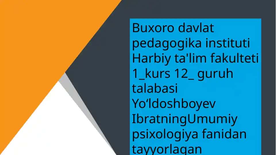 Yo‘ldoshboyev Ibratning Umumiy psixologiya fanidan tayyorlagan taqdimoti