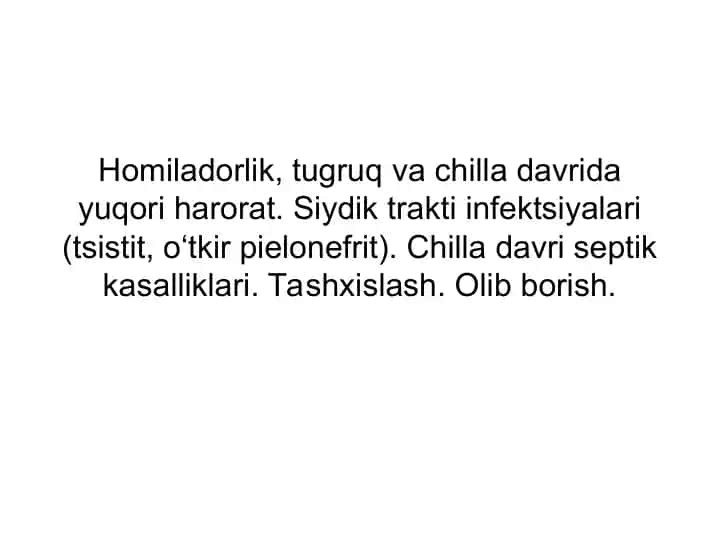 Homiladorlik, tugruq va chilla davrida yuqori harorat. Siydik trakti infektsiyalari