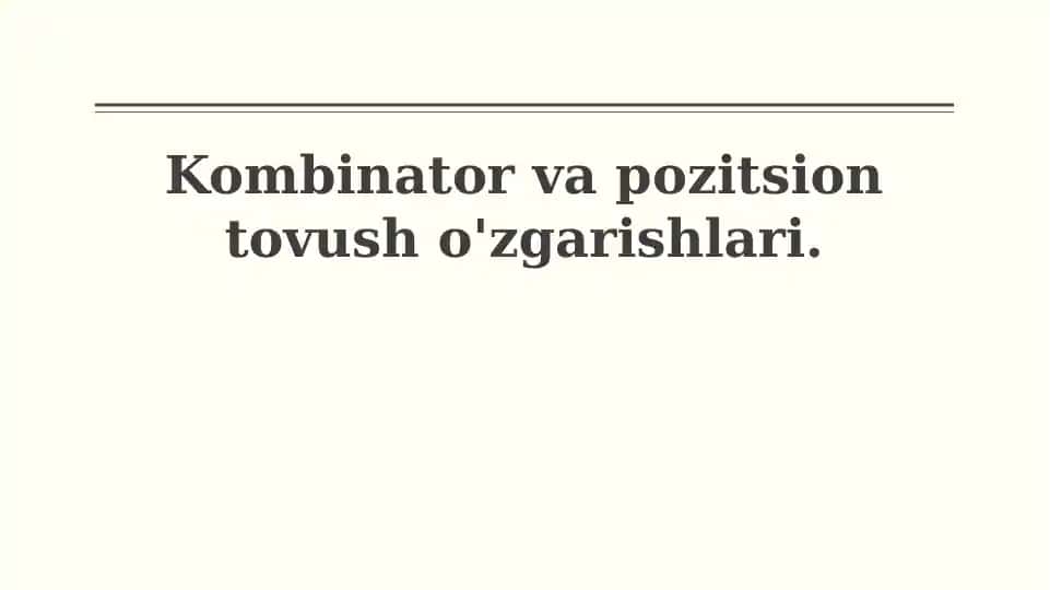 Kombinator va pozitsion tovush o'zgarishlari