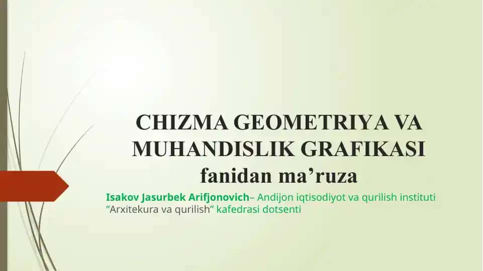 Chizma Geometriya va Muhandislik Grafikasi fanidan ma’ruza