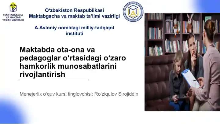 Maktabda ota-ona va pedagoglar o‘rtasidagi o‘zaro hamkorlik munosabatlarini rivojlantirish