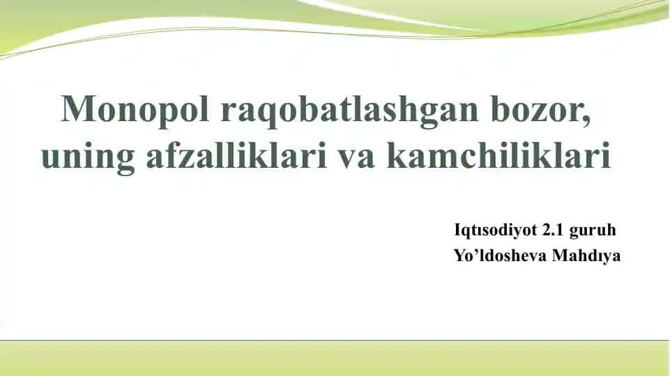 Monopol raqobatlashgan bozor, uning afzalliklari va kamchiliklari