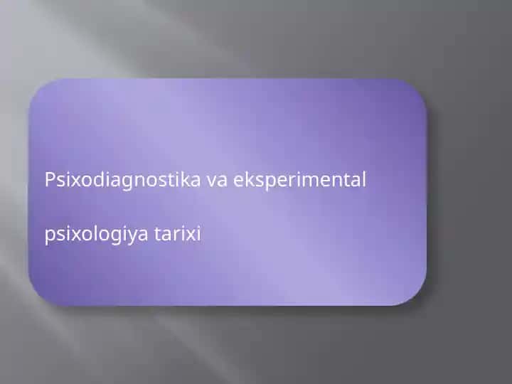 Psixodiagnostikaning psixologik tadqiqotlar mustaqil sohasi sifatida rivojlanish tarixi