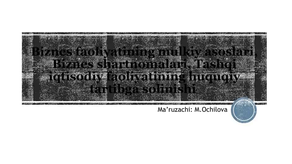 Biznes faoliyatining mulkiyasoslari, Bizness hartnomalari