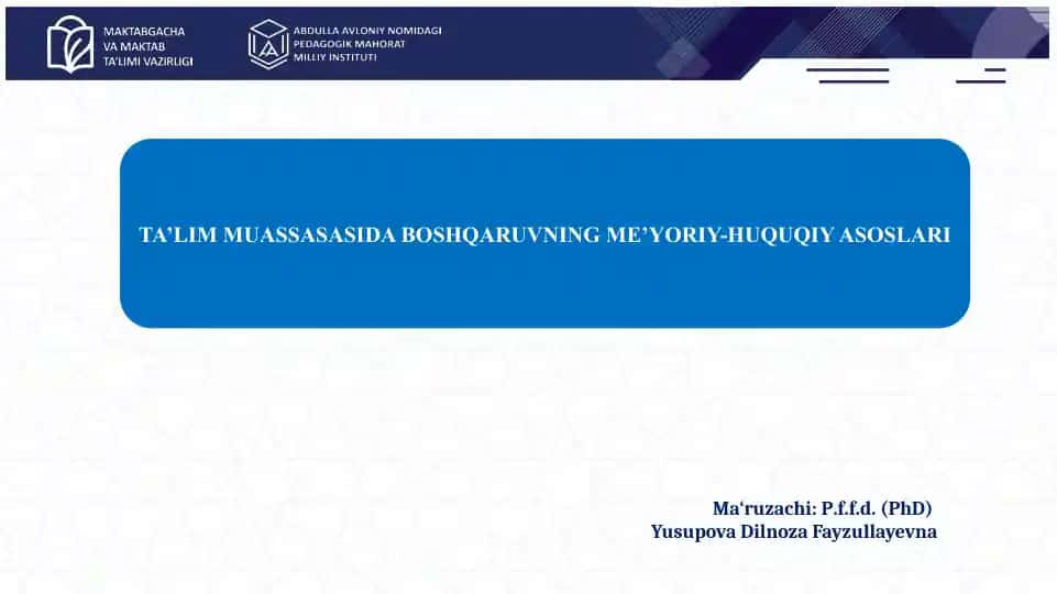 Ta’lim Muassasasida Boshqaruvning Me’yoriy-Huquqiy Asoslari