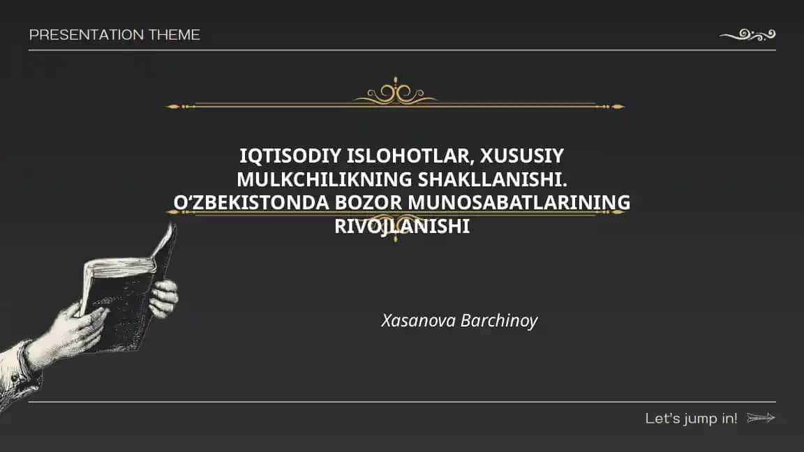 IQTISODIY ISLOHOTLAR, XUSUSIY MULKCHILIKNING SHAKLLANISHI. OʻZBEKISTONDA BOZOR MUNOSABATLARINING RIVOJLANISHI