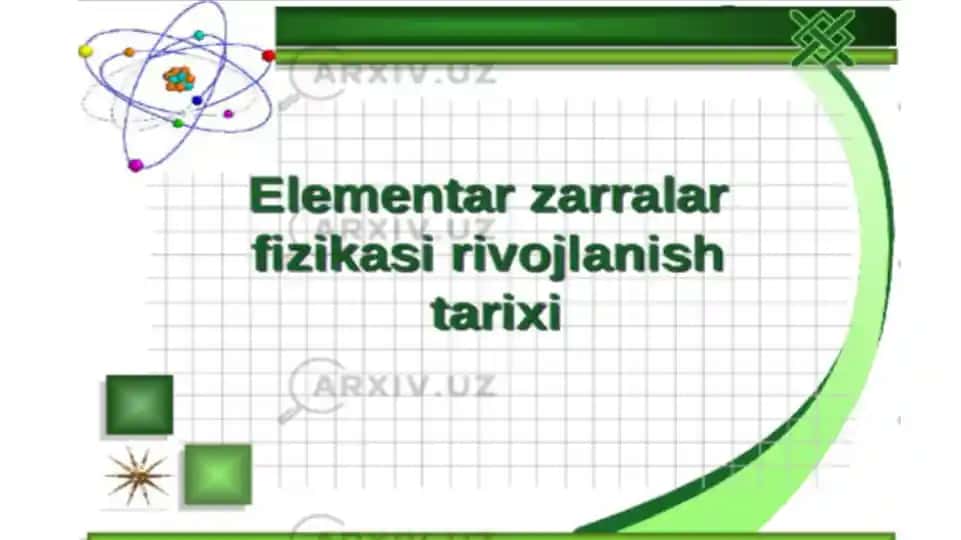 Elementar zarralar fizikasi rivojlanish tarixi