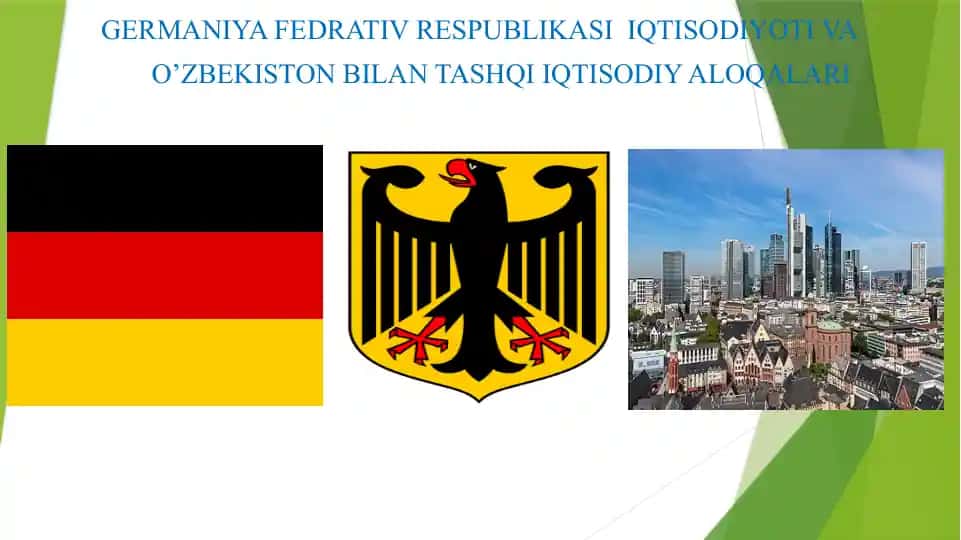 GERMANIYA FEDRATIV RESPUBLIKASI IQTISODIYOTI VA O’ZBEKISTON BILAN TASHQI IQTISODIY ALOQALARI