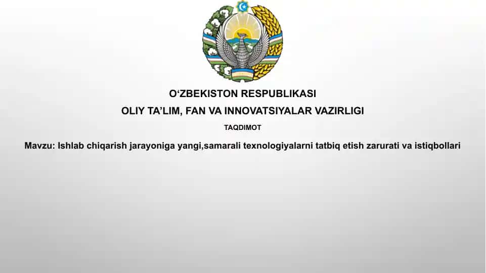 Yangi texnologiyalarning ishlab chiqarishdagi zarurati va afzalliklari