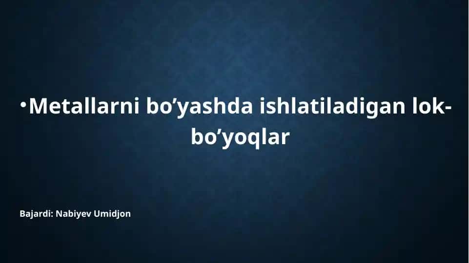 Metallarni bo'yashda ishlatiladigan lok-bo'yog'lar
