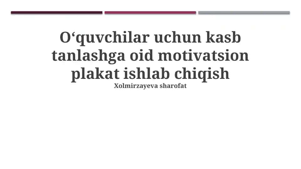 Kasb tanlashga oid motivatsion plakat ishlab chiqish