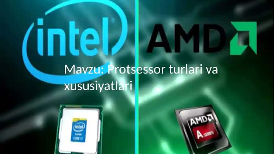 Protsessor turlari va xususiyatlari