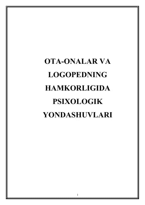 Ota-onalar va logopedning hamkorligida psixologik yondashuvlari