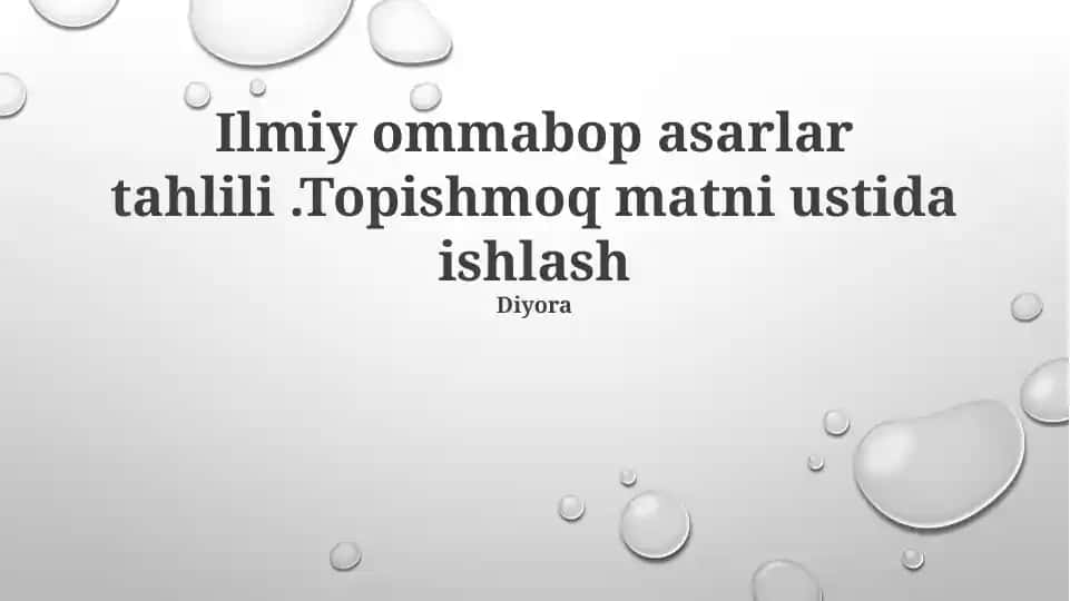 Ilmiy ommabop asarlar tahlili .Topishmoq matni ustida ishlash
