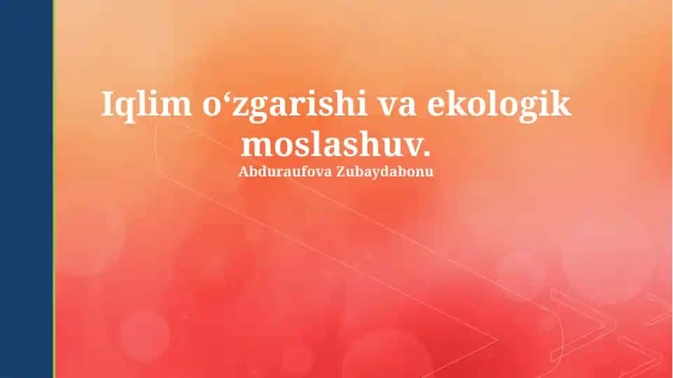 Iqlim o‘zgarishi va ekologik moslashuv