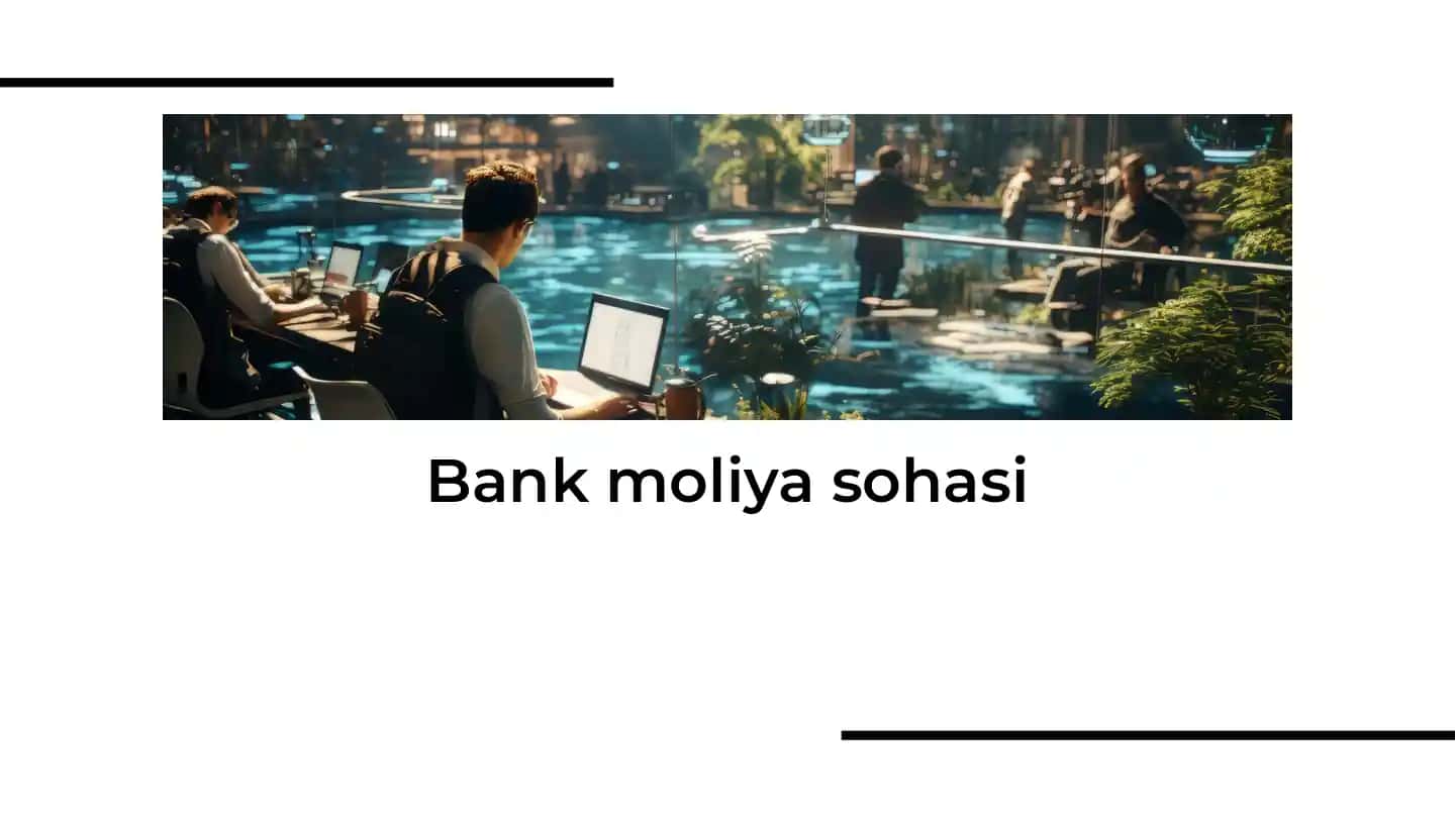 Bank moliya sohasi