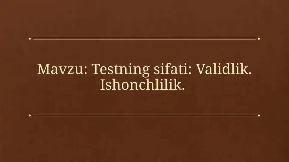 Validlik va ishonchlilik