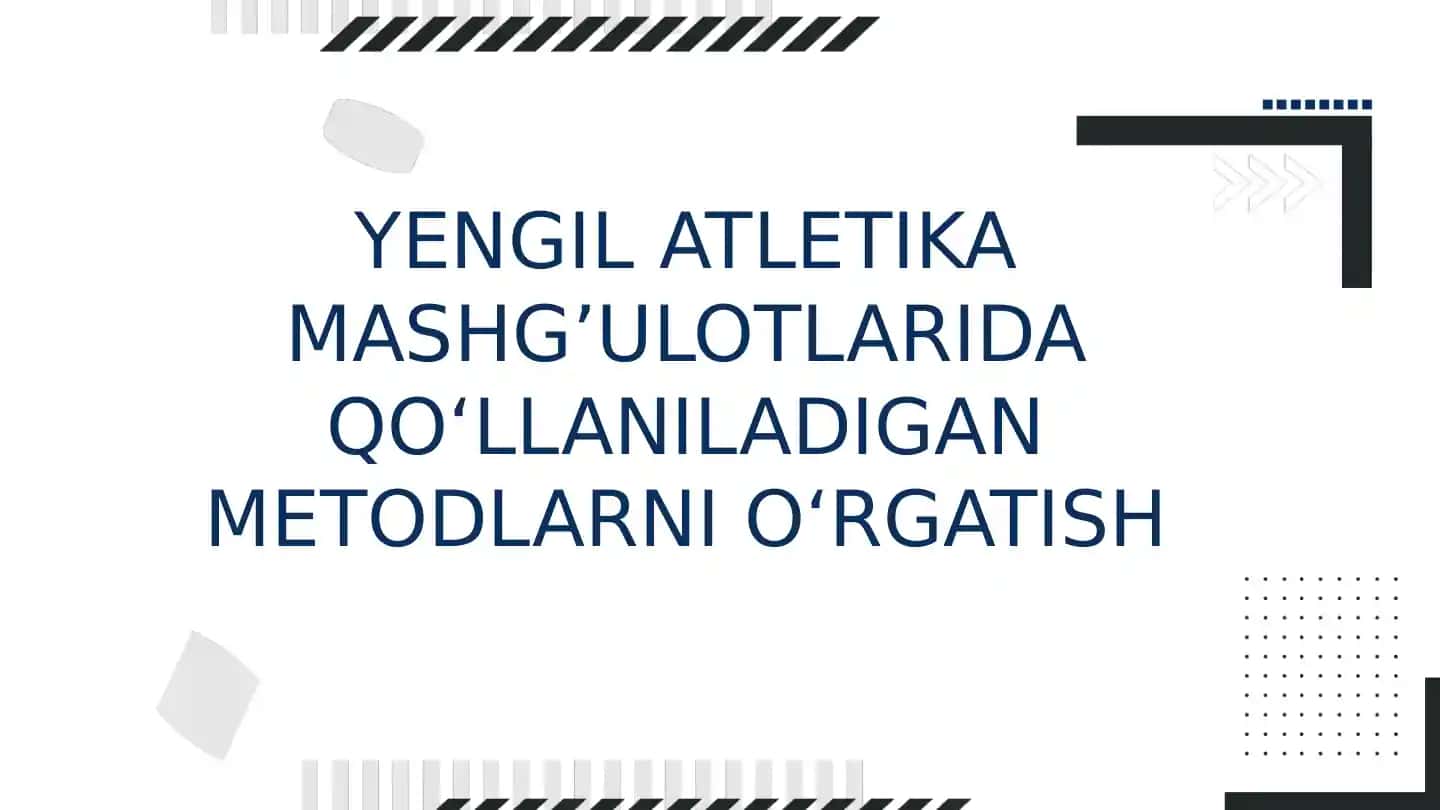 YENGIL ATLETIKA MASHG’ULOTLARIDAQOʻLLANILADIGAN METODLARNI OʻRGATISH