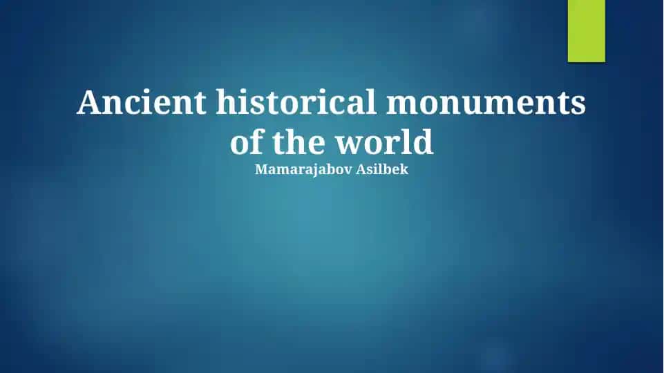 Ancient historical monuments of the world