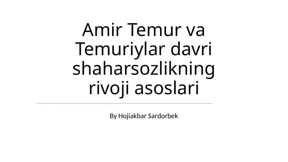 Amir Temur va Temuriylar davri shaharsozlikning rivoji asoslari