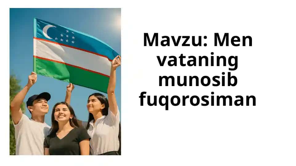 Men vataning munosib fuqorosiman