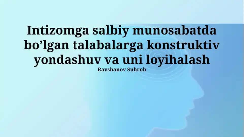 Intizomga Salbiy Munosabatda Bo'lgan Talabalarga Konstruktiv Yondashuv va Uni Loyihalash