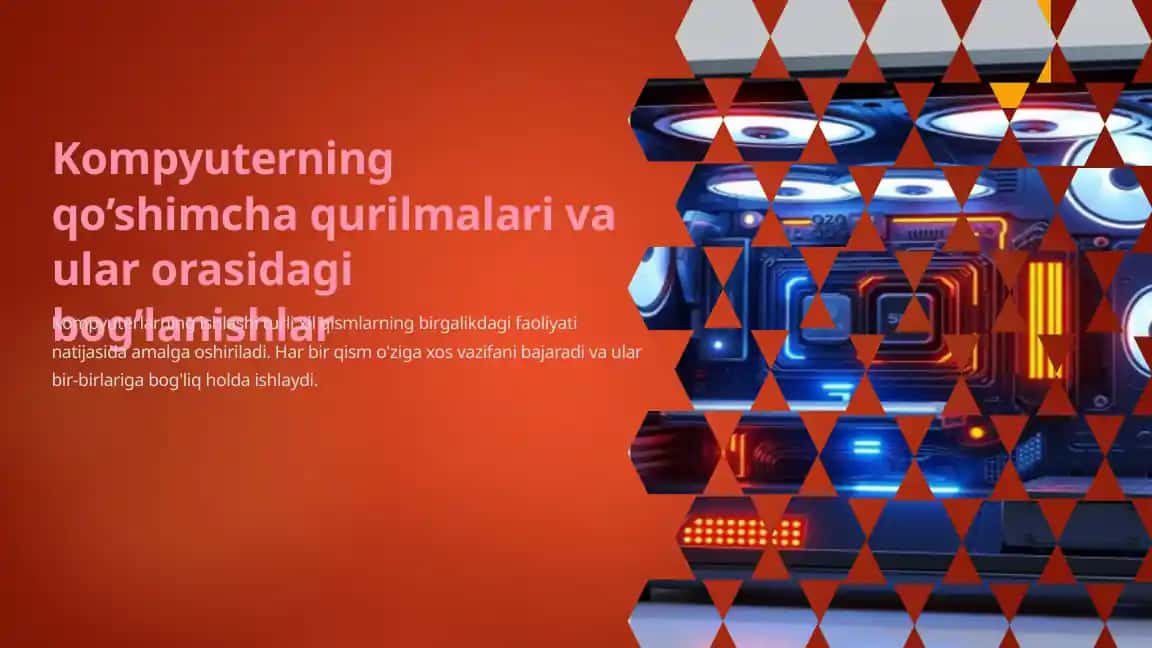 Kompyuter qo’shimcha qurilmalari va ular orasidagi bog’lanishlar