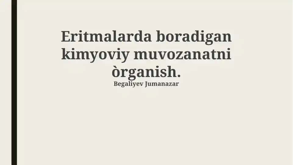 Eritmalarda boradigan kimyoviy muvozanatni òrganish