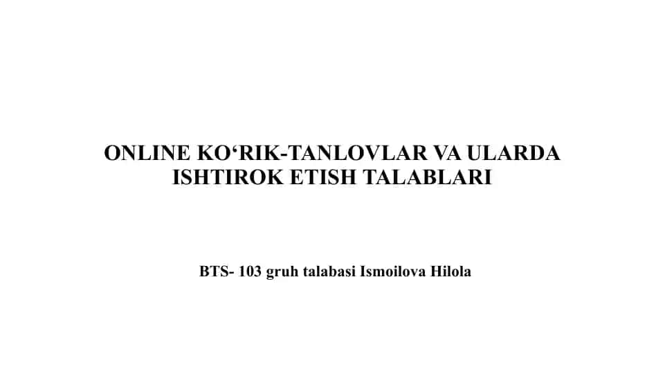 Online ko‘rik-tanlovlar va ularda ishtirok etish talablari