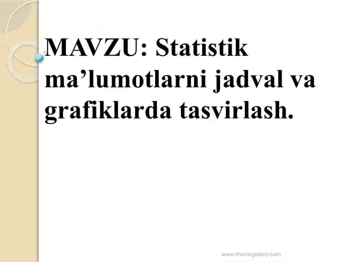 Statistik ma'lumotlarni jadval va grafiklarda tasvirlash