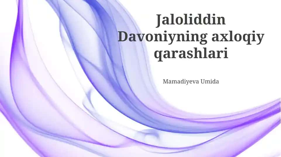 Jaloliddin Davoniyning axloqiy qarashlari