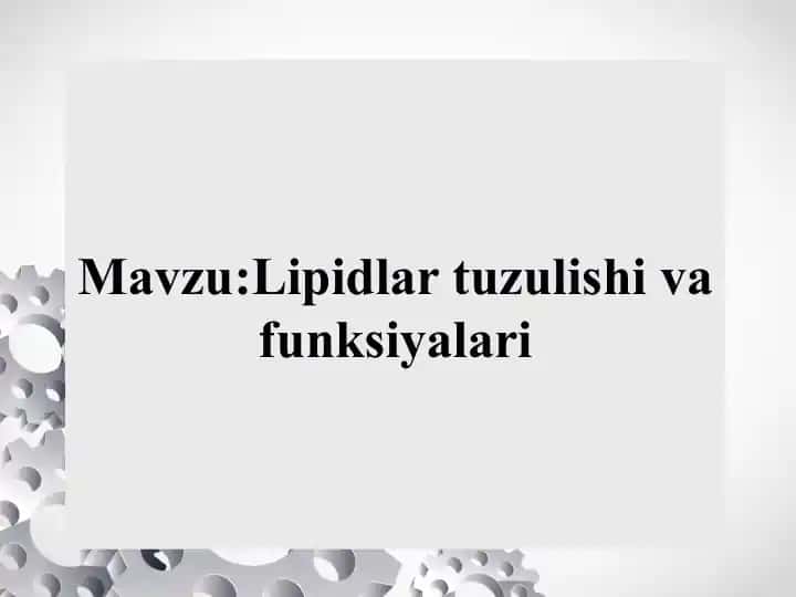 Lipidlar tuzulishi va funksiyalari Липидлар тузилиши ва функциялари