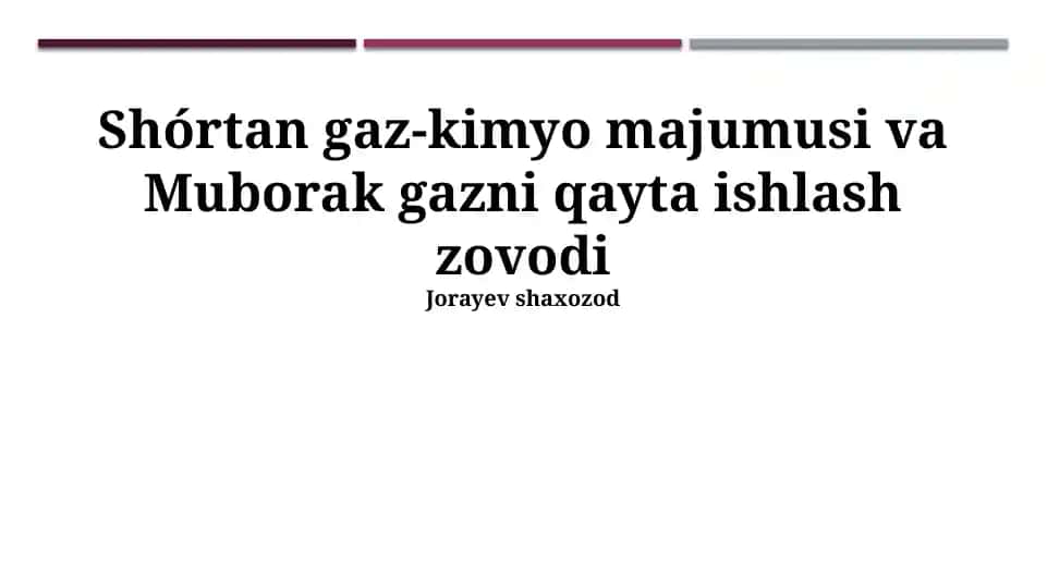 Shurtan gaz-kimyo majmuasi va Muborak gazni qayta ishlash zavodi