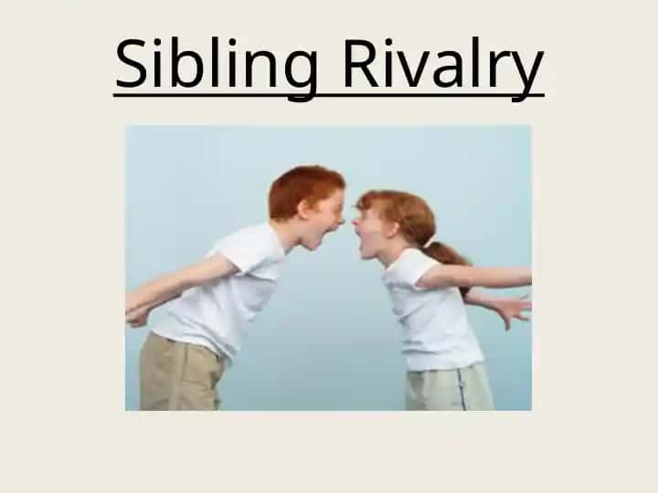 Sibling Rivalry