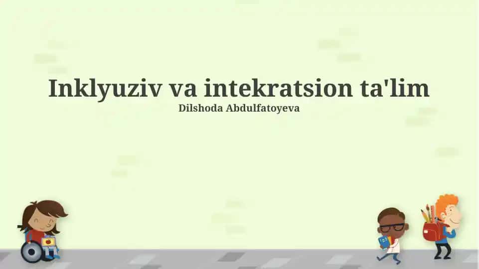 Inklyuziv va intekratsion ta'lim
