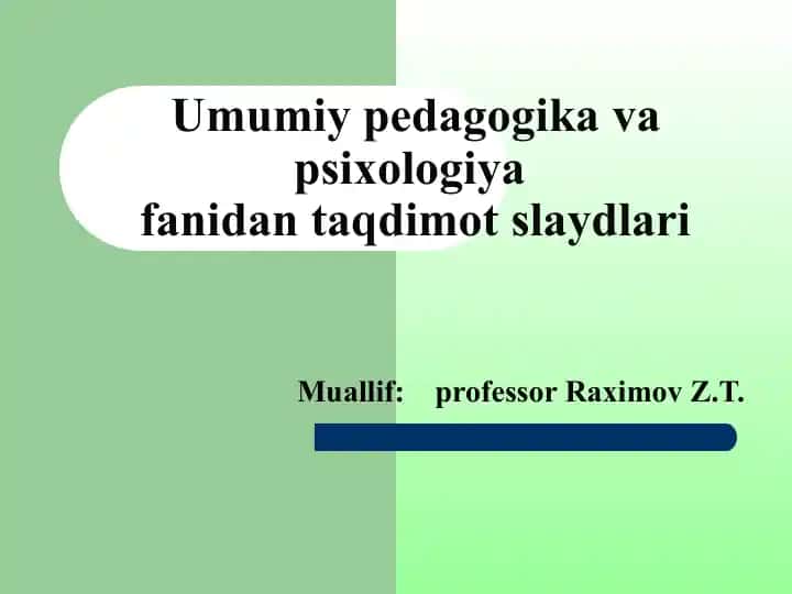Umumiy pedagogika va psixologiya fanidan taqdimot slaydlari