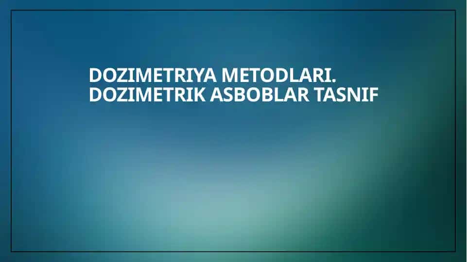 Dozimetriya Metodlari