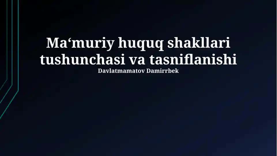 Ma'muriy huquq shakllari tushunchasi va tasniflanishi