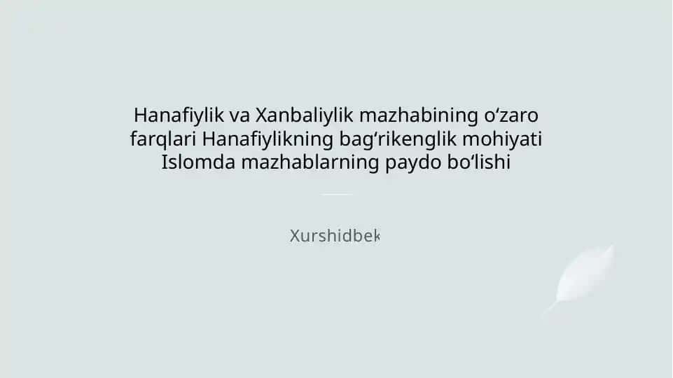 Hanafiylik va Xanbaliylik mazhabining oʻzaro farqlari